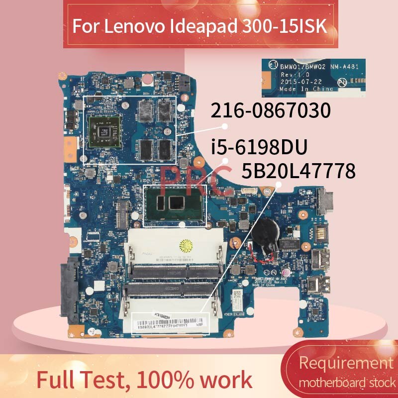 Carte mère pour ordinateur portable Lenovo Ideapad 300-15ISK I5-6198DU, NM-A481 SR2NR 216  0867030, type de mémoire DDR3