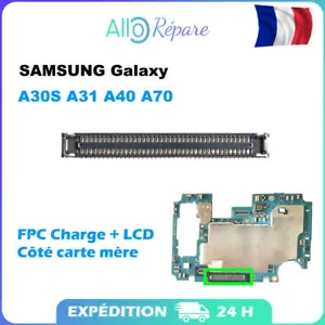 Connecteur FPC LCD + Charge Sur Carte Mère SAMSUNG GALAXY A30 A40 A70 A80