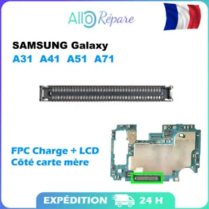 CONNECTEUR FPC LCD + CHARGE SUR CARTE MÈRE POUR Samsung Galaxy A31 A41 A51 A71